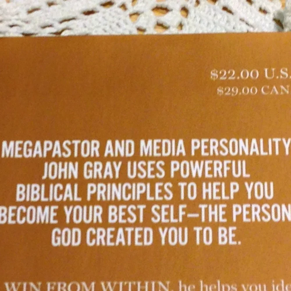 Christian Living,  Win From Within, John W. Gray III